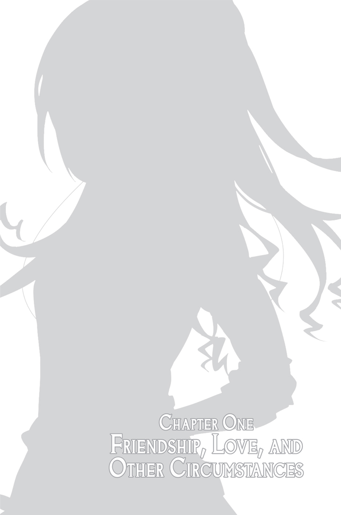 Chapter One: Friendship, Love, and Other Circumstances - 10