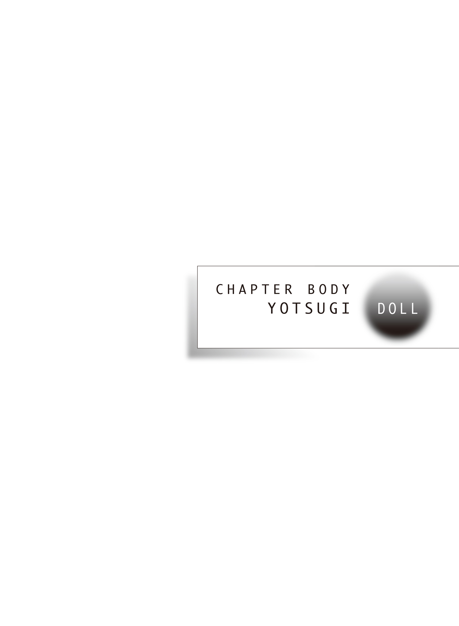 CHAPTER BODY YOTSUGI DOLL - 07